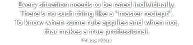 Every situation needs to be rated individually. There's no such thing like a "master reciept". To know when some rule applies and when not, that makes a true professional. Philippe Klose